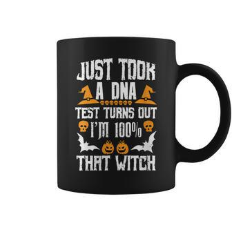 Womens Funny I Just Took A Dna Test Im 100 That Witch Halloween Coffee Mug - Seseable