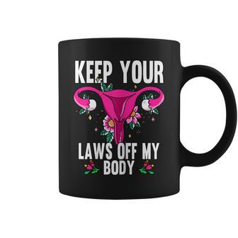 Womens Keep Your Laws Off My Body Feminism Pro Choice Coffee Mug - Seseable