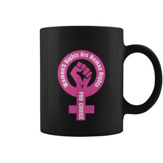 Womens Rights Are Human Rights Pro Choice Coffee Mug - Monsterry