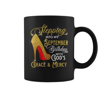 Womens Stepping Into My September Birthday With Gods Grace Mercy Coffee Mug - Thegiftio UK
