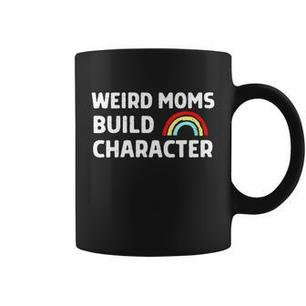 Womens Weird Moms Build Character Coffee Mug - Monsterry UK