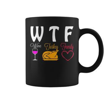 Wtf Wine Turkey Family Funny Thanksgiving Day Gifts Coffee Mug - Thegiftio