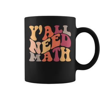 Yall Need Math Love Mathematics Funny Math Teacher Coffee Mug - Thegiftio UK