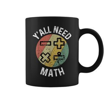 Yall Need Math Mathematics Physics Teacher Student Coffee Mug - Thegiftio UK