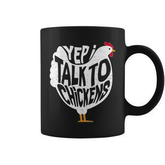 Yep I Talk To Chickens Tshirt Coffee Mug - Monsterry