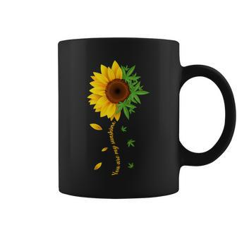 You Are My Sunshine Weed Sunflower Marijuana Tshirt Coffee Mug - Monsterry