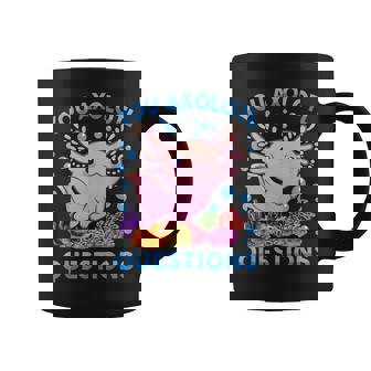 You Axolotl Questions Axolotl- Funny Cute N Girl Coffee Mug - Thegiftio UK
