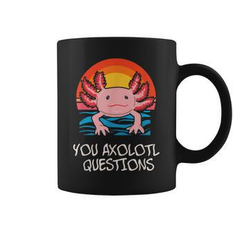 You Axolotl Questions Funny Axolotl Lover Gift Ns Kids Coffee Mug - Thegiftio UK
