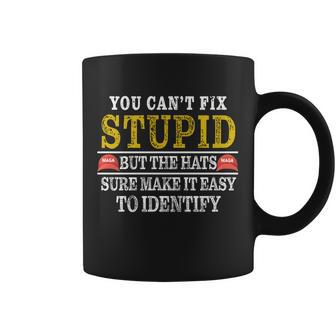 You Cant Fix Stupid But The Hats Sure Make It Easy To Identify Funny Tshirt Coffee Mug - Monsterry