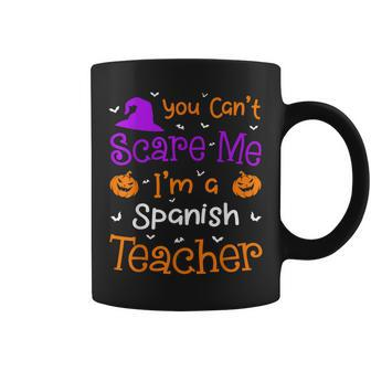 You Cant Scare Me Shirt Funny Spanish Teacher Halloween Coffee Mug - Thegiftio UK