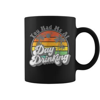 You Had Me At Day Drinking Retro Beach Summer Coffee Mug - Thegiftio UK