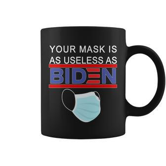 Your Mask Is As Useless As Biden Pro Trump Coffee Mug - Monsterry DE