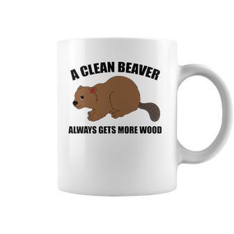 A Clean Beaver Always Gets More Wood Coffee Mug | Mazezy