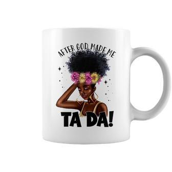 After God Made Me Ta Da Natural Hairs Black Girl Coffee Mug - Thegiftio UK