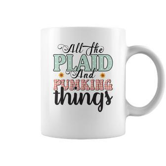 All The Plaid And Pumpkin And Things Fall Coffee Mug - Seseable