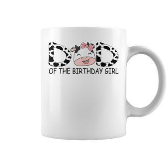 Dad Of The Birthday For Girl Cow Farm First Birthday Cow Coffee Mug - Thegiftio UK
