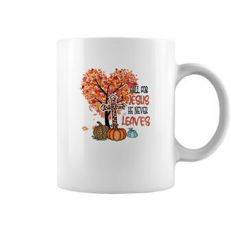 Fall For Jesus He Never Leaves Coffee Mug | Seseable UK