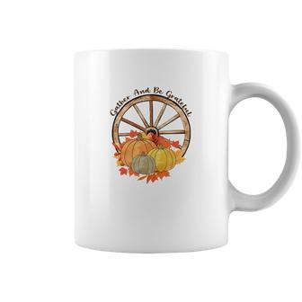 Fall Time Gather And Be Grateful Coffee Mug - Seseable