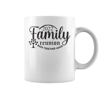 Family Reunion Back Together Again Family Reunion 2022 Coffee Mug - Thegiftio UK