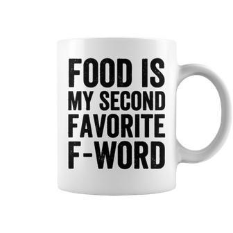 Food Is My Second Favorite F Word Coffee Mug - Seseable