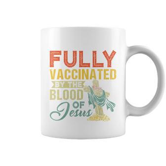 Fully Vaccinated By The Blood Of Jesus Funny Christian Tshirt Coffee Mug - Monsterry UK