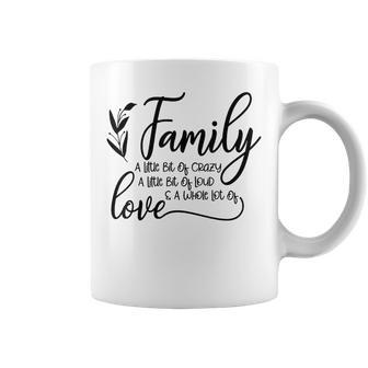 Funny Family Bit Of Crazy Bit Of Loud Funny Family Lover Coffee Mug - Thegiftio UK