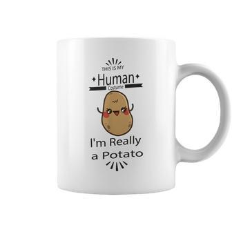 Funny This Is My Human Costume Im Really A Potato Halloween Coffee Mug - Thegiftio