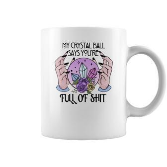 Halloween Witch Vibes My Crystal Say You_Re Full Of Shit Coffee Mug - Seseable