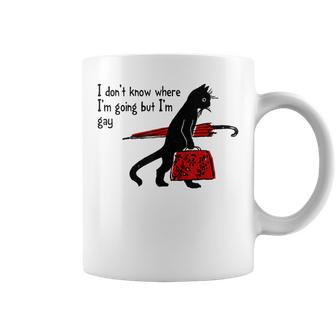 I Dont Know Where Im Going But Im Gay Funny Black Cat Coffee Mug - Thegiftio