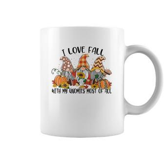 I Love Fall With My Gnomes Most Of All Fall Gnomes Thanksgiving Coffee Mug