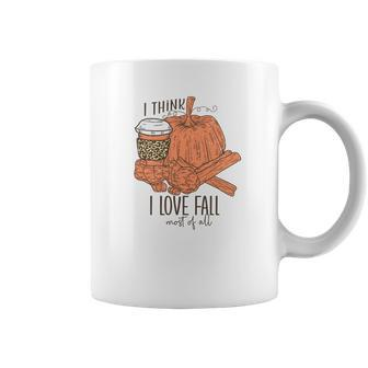 I Think I Love Fall Most Of All Latte Bonrfires Coffee Mug - Seseable