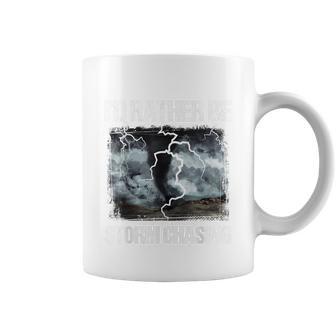 Id Rather Be Storm Chasing Funny Gift Tornado Chaser Meteorology Coffee Mug - Monsterry DE