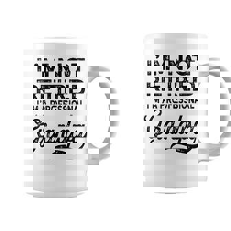 Im Not Retired A Professional Grandpa Coffee Mug - Thegiftio UK