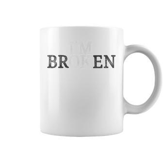 Im Ok - Im Broken Invisible Illness Coffee Mug - Seseable