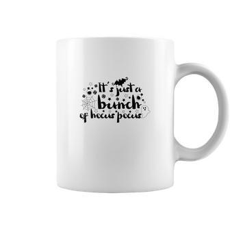Its Just A Bunch Of Hocus Pocus Halloween V3 Coffee Mug - Seseable