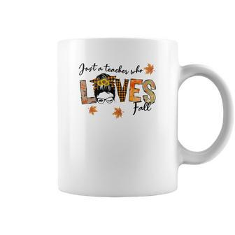 Just A Teacher Who Loves Fall Coffee Mug - Seseable