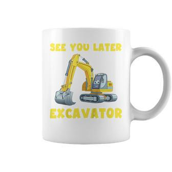 Kids See You Later Excavator Toddler Boy Kids Coffee Mug - Thegiftio
