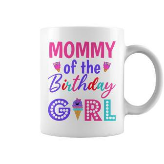 Mommy Of The Birthday Girl Mom Ice Cream First Birthday Coffee Mug - Seseable