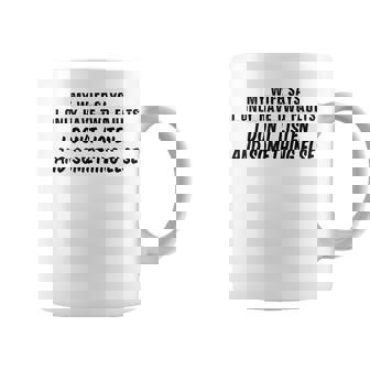 My Wife Says I Have Two Faults Dont Listen & Something Else Coffee Mug - Thegiftio
