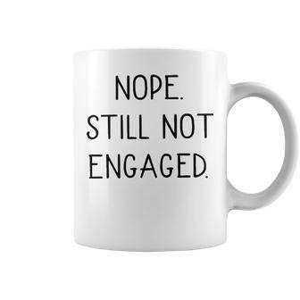 Nope Still Not Engaged V2 Coffee Mug - Seseable