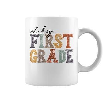 Oh Hey First Grade Back To School Teachers 1St Grade Kids Coffee Mug - Seseable