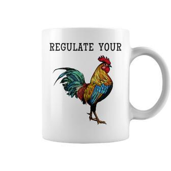 Pro Choice Feminist Womens Right Funny Saying Regulate Your Coffee Mug - Seseable