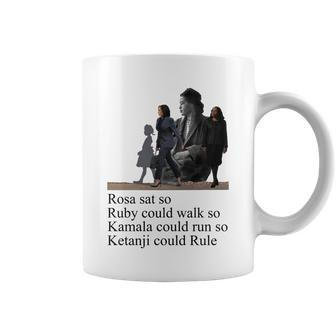 Rosa Sat So Ruby Could Walk So Kamala Could Run So Ketanji Could Rule Tshirt Coffee Mug - Monsterry AU