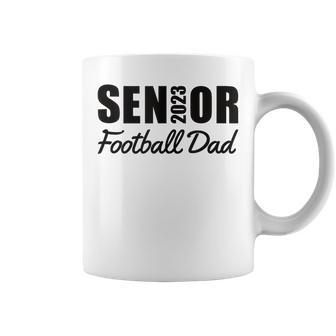 Senior Football Dad 2023 Football Team Parent Class Of 2023 Coffee Mug - Thegiftio UK