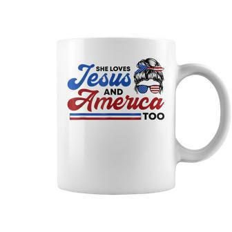 She Loves Jesus And America Too 4Th Of July Proud Christians Coffee Mug - Seseable