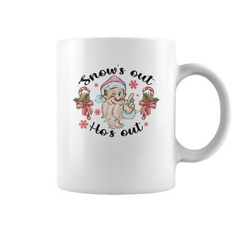 Snows Out Hos Out Santa Christmas Funny Xmas Gifts Coffee Mug - Seseable