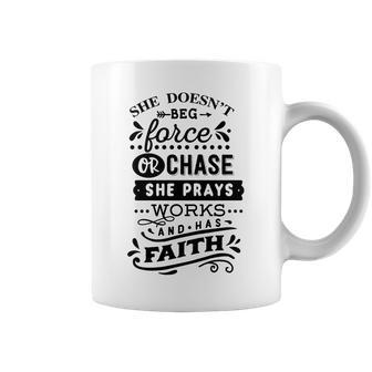 Strong Woman She Doesnt Beg Force And Chase Coffee Mug - Seseable