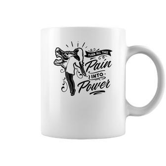Strong Woman Turn All This Pain Into Power - For Dark Colors Coffee Mug - Seseable