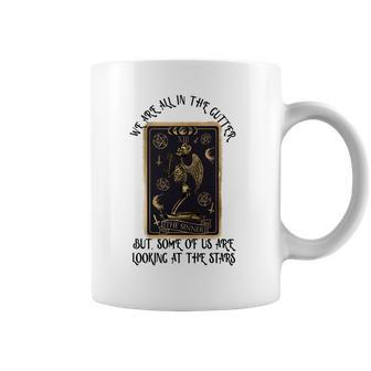 Tarrot Card We Are All In The Cutter But Some Of Us Are Looking At The Stars Coffee Mug - Seseable