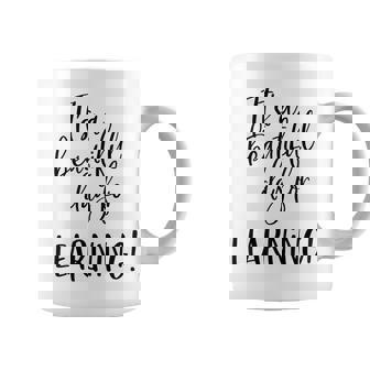 Teacher Gifts Its A Beautiful Day For Learning Teachers Coffee Mug - Thegiftio UK